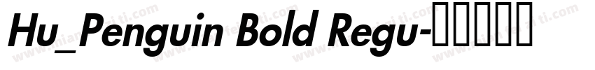 Hu_Penguin Bold Regu字体转换